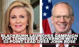 Blackburn Launches Campaign For Tennessee Governor With 52-Point Lead Over John Rose