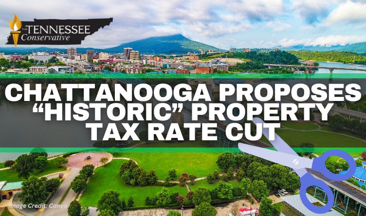 Chattanooga Proposes “Historic” Property Tax Rate Cut