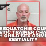Ex-Sequatchie County Athletic Trainer Charged With Child Sex Crimes & Bestiality