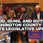 God, Guns, And Guts: Washington County GOP Hosts Legislative Update