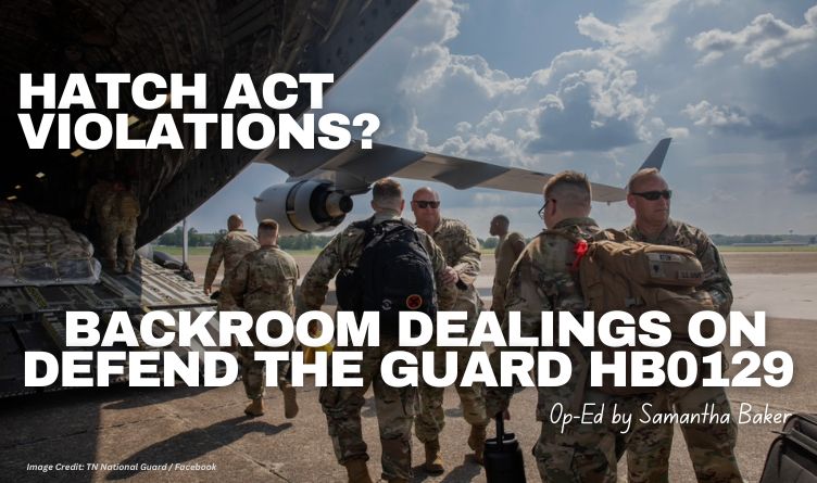 Hatch Act Violations? Backroom Dealings On Defend The Guard HB0129
