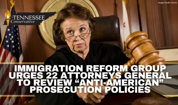 Immigration Reform Group Urges 22 Attorneys General To Review “Anti-American” Prosecution Policies