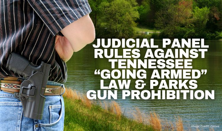 Judicial Panel Rules Against Tennessee “Going Armed” Law & Parks Gun Prohibition