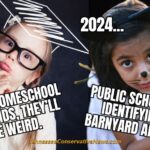 1994... Don’t Homeschool Your Kids, They’ll Be Weird. 2024... Public School Kids Identifying As Barnyard Animals. - Meme
