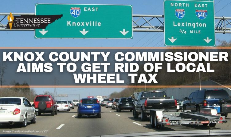 Knox County Commissioner Aims To Get Rid Of Local Wheel Tax
