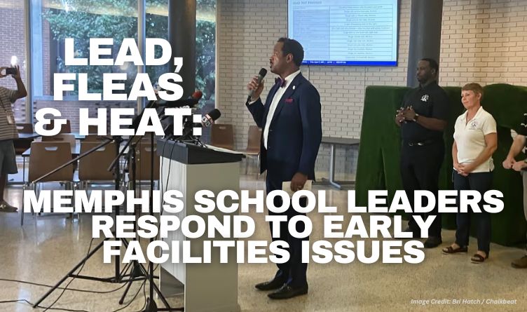Lead, Fleas & Heat: Memphis School Leaders Respond To Early Facilities Issues