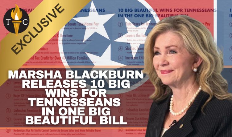 TTC Exclusive: Marsha Blackburn Releases 10 BIG WINS For Tennesseans In One Big Beautiful Bill