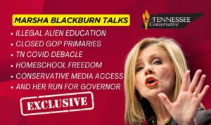 Video & Podcast: Exclusive Interview - Marsha Blackburn Speaks Out On Illegal Alien Education, Closing GOP Primaries, COVID, Homeschoolers & MORE!