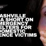 Nashville Area Short On Emergency Shelters For Domestic Violence Victims
