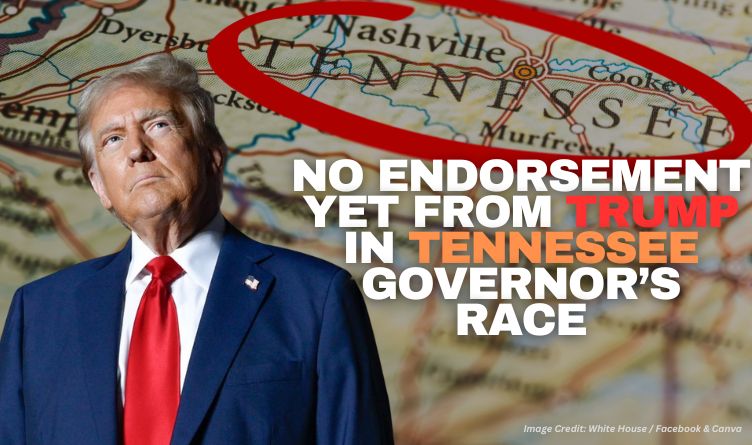 No Endorsement Yet From Trump In Tennessee Governor’s Race