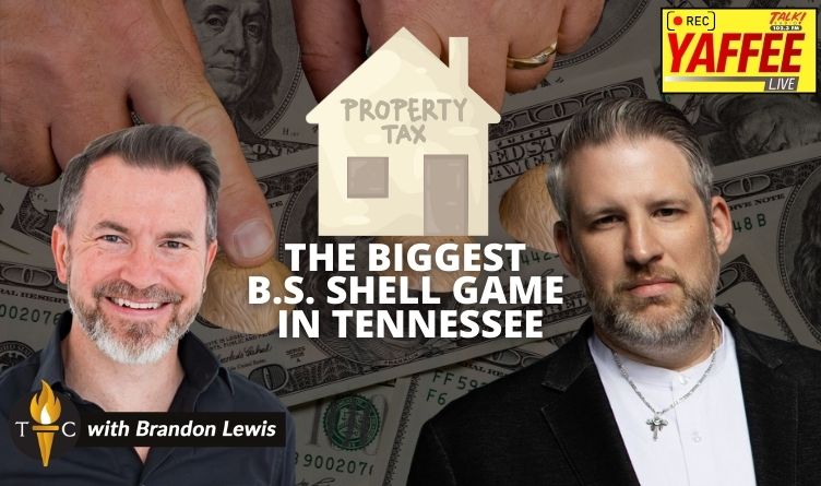 Video Podcast: Property Tax - The Biggest B.S. Shell Game In Tennessee