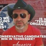 Video & Podcast: Should We Have Guns In Tennessee Parks? Is ICE A "Terrorist Organization?" Can Conservative Candidates Win In TN?