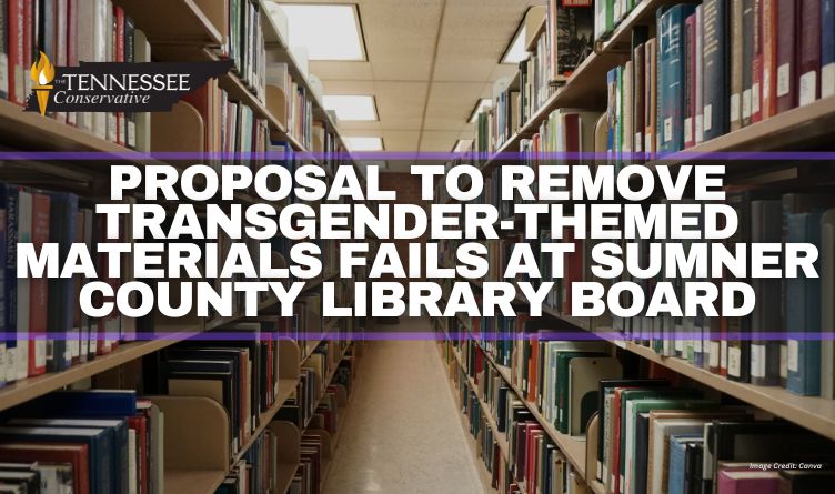 Proposal To Remove Transgender-Themed Materials Fails At Sumner County Library Board