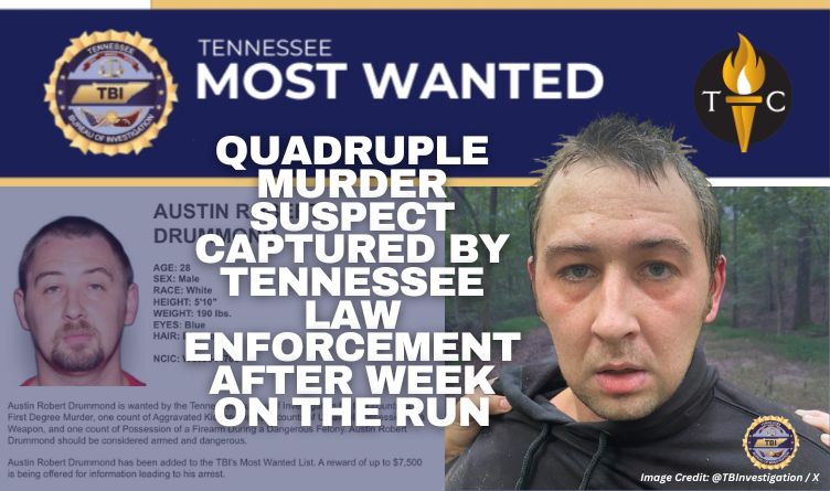 Quadruple Murder Suspect Captured By Tennessee Law Enforcement After Week On The Run