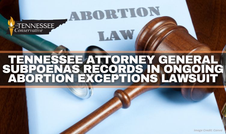 Tennessee Attorney General Subpoenas Records In Ongoing Abortion Exceptions Lawsuit