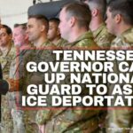 Tennessee Governor Calls Up National Guard To Assist ICE Deportations
