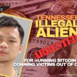 Tennessee Illegal Alien Arrested For Running Bitcoin Scam, Conning Victims Out Of Over $850K
