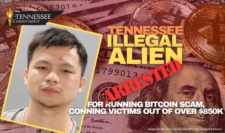 Tennessee Illegal Alien Arrested For Running Bitcoin Scam, Conning Victims Out Of Over $850K