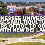 Tennessee University Closes Multicultural Affairs Office To Comply With New DEI Law