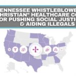 Tennessee Whistleblower Outs “Christian” Healthcare Company For Pushing Social Justice, DEI, & Aiding Illegals