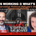 Video & Podcast: What's Working & What's Not -  A Conservative Political Refugee's Views On Tennessee Politics - Interview With Tennessee Conservative News Reporter Olivia Lupia