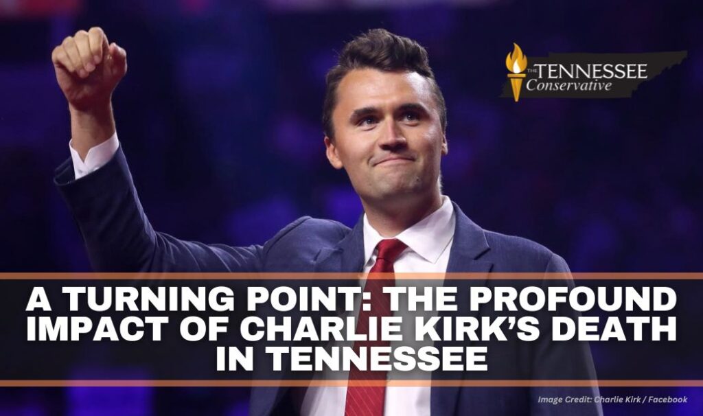 A Turning Point: The Profound Impact Of Charlie Kirk’s Death In Tennessee