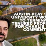 Austin Peay State University Working To Terminate Tenured Professor For Charlie Kirk Comments