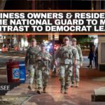 Business Owners & Residents Welcome National Guard To Memphis In Contrast To Democrat Leaders