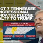 District 7 Tennessee Congressional Candidates Pledge Loyalty To Trump