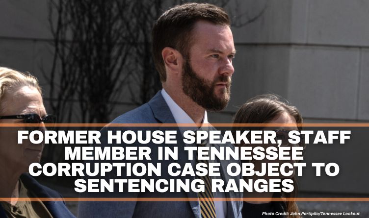 Former House Speaker, Staff Member In Tennessee Corruption Case Object To Sentencing Ranges