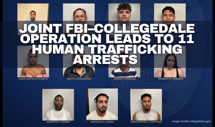 Joint FBI–Collegedale Operation Leads To 11 Human Trafficking Arrests