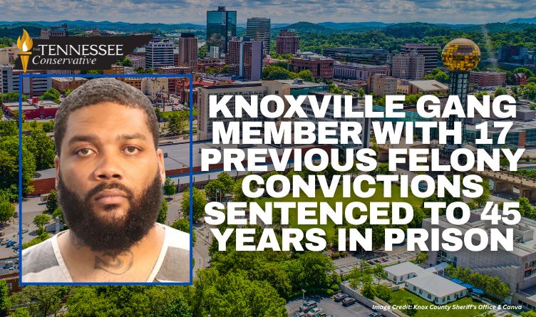 Knoxville Gang Member With 17 Previous Felony Convictions Sentenced To 45 Years In Prison