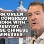 Mark Green Left Congress To Work With Lobbyist, Oppose Chinese Businesses