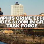 Memphis Crime Effort Includes $100M In Grants, Task Force