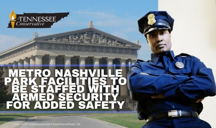 Metro Nashville Park Facilities To Be Staffed With Armed Security For Added Safety