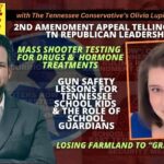 Video Podcast: Mass Shooter Testing For Drugs & Hormones; 2nd Amendment Appeal Telling About TN Republican Leadership & More!