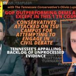 Conservatives Attacked On TSU Campus For Attempting To Engage In Civil Debate… Tennessee’s Appalling Backlog Of Unprocessed Evidence… GOP Outperforming Dems At Polls Except In This 1 TN County… The Tennessee Conservative’s Olivia Lupia joins Yaffee LIVE to discuss all this & More!