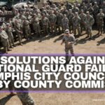 Resolutions Against National Guard Fail In Memphis City Council & Shelby County Commission