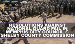 Resolutions Against National Guard Fail In Memphis City Council & Shelby County Commission