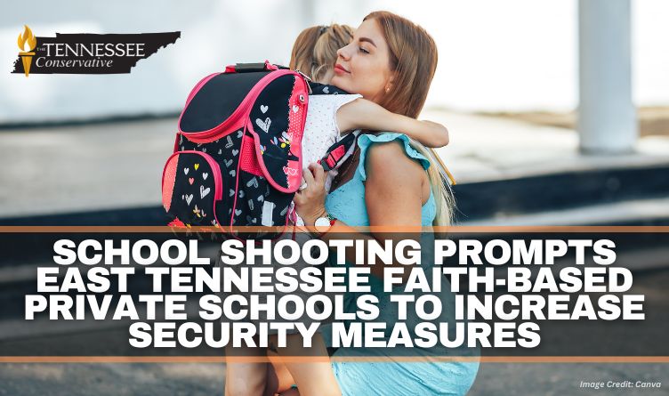 School Shooting Prompts East Tennessee Faith-Based Private Schools To Increase Security Measures
