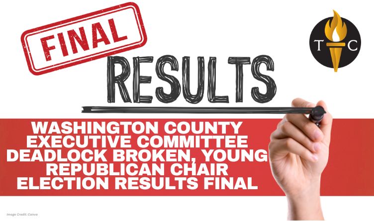 Washington County Executive Committee Deadlock Broken, Young Republican Chair Election Results Final