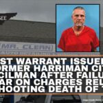 Arrest Warrant Issued For Former Harriman City Councilman After Failure To Appear On Charges Related To Shooting Death Of Teen