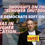 Video & Podcast: Thoughts On The “Schumer Shutdown” & Why Are Democrats Soft On Crime?