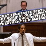 Democrat Tennessee State Rep’s Lawsuit Against GOP Lawmakers Over Alleged Unconstitutional Treatment Is Dismissed