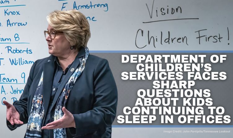 Department Of Children’s Services Faces Sharp Questions About Kids Continuing To Sleep In Offices