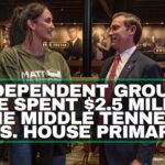 Independent Groups Have Spent $2.5 Million In The Middle Tennessee U.S. House Primary