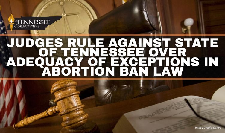 Judges Rule Against State Of Tennessee Over Adequacy Of Exceptions In Abortion Ban Law