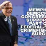 Memphis Democrat Congressman Supports Part Of Federal-State Crimefighting Surge