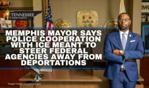 Memphis Mayor Says Police Cooperation With ICE Meant To Steer Federal Agencies Away From Deportations