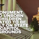 Monument To Unborn Children Slated To Be Built On State Capitol Grounds